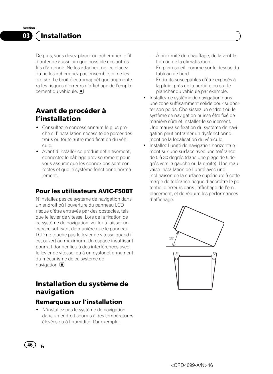 Avant de procéder à l, Installation 46, Pour les utilisateurs avic-f50bt 46 | Installation du système de navigation, Remarques sur l’installation 46, Avant de procéder à l ’installation, 03 installation | Pioneer AVIC-F50BT User Manual | Page 46 / 168