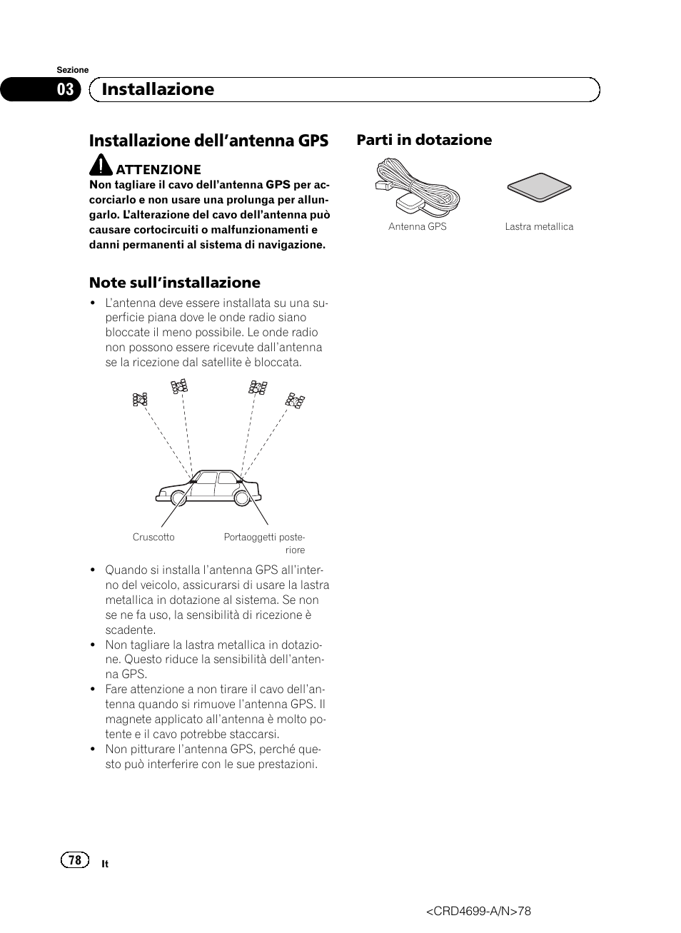 Installazione dell, Antenna gps 78, Note sull’installazione 78 | Parti in dotazione 78, Installazione dell ’antenna gps, 03 installazione, Parti in dotazione | Pioneer AVIC-F50BT User Manual | Page 78 / 168