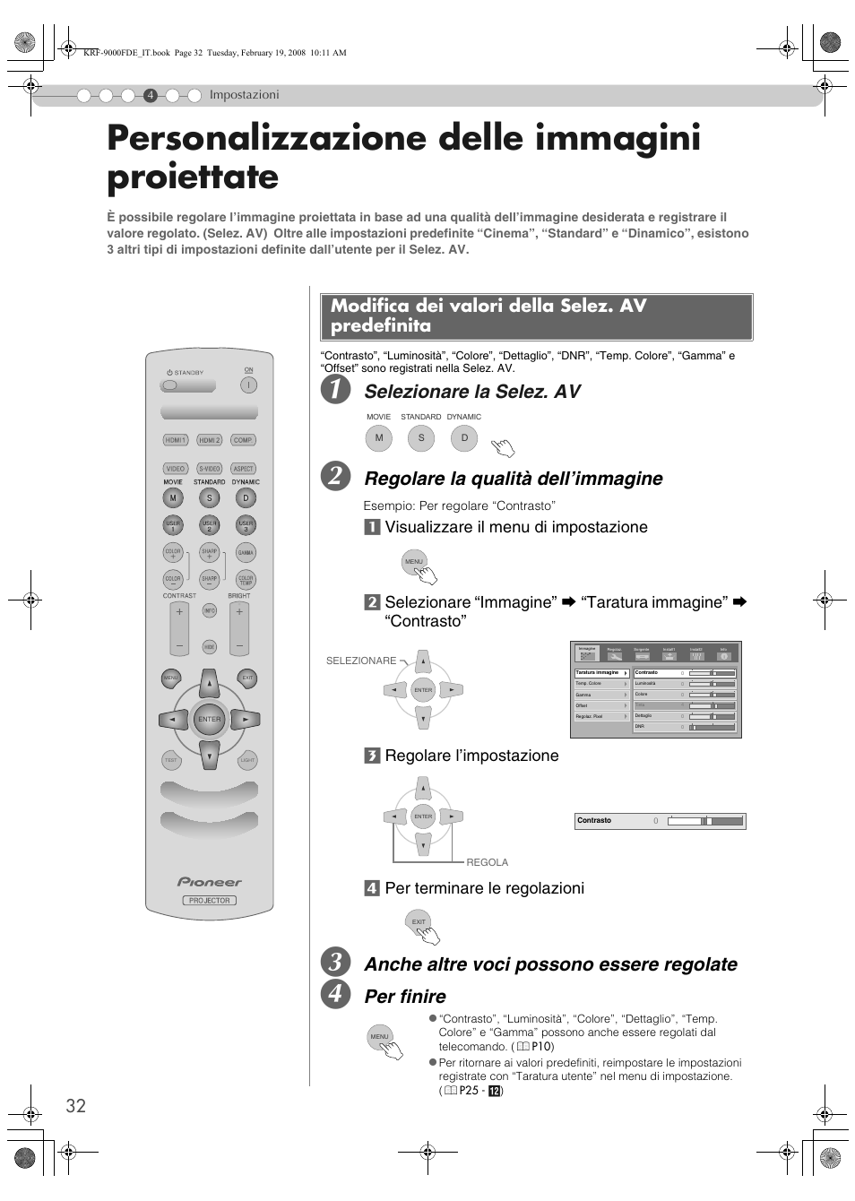 Personalizzazione delle immagini proiettate, Modifica dei valori della selez. av predefinita, P32) | Selezionare la selez. av, Regolare la qualità dell’immagine, Anche altre voci possono essere regolate, Per finire | Pioneer KRF-9000FD User Manual | Page 240 / 259