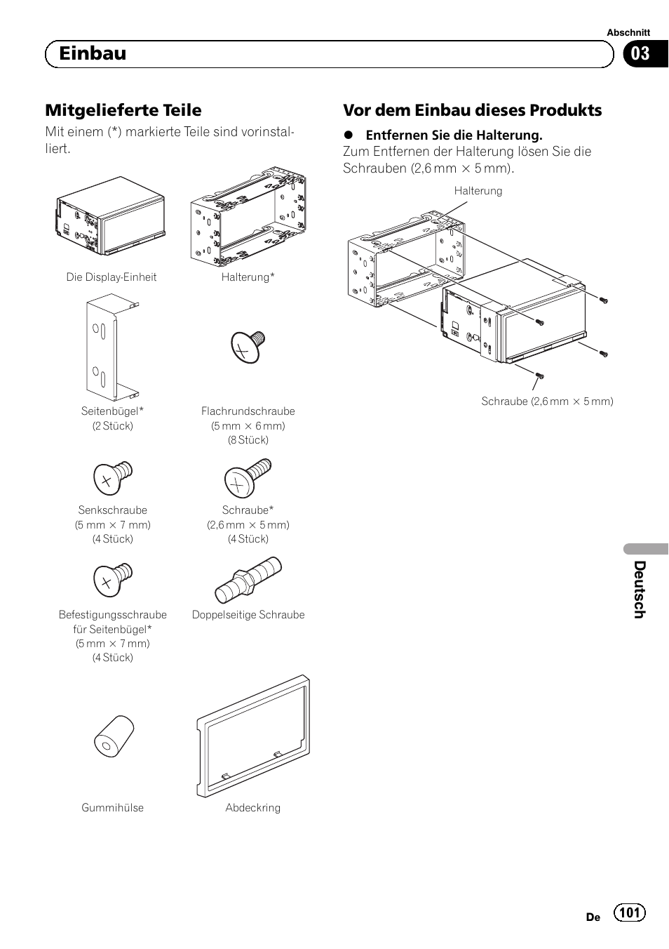 Mitgelieferte teile 101, Vor dem einbau dieses produkts 101, 03 einbau | Mitgelieferte teile, Vor dem einbau dieses produkts, Deutsch | Pioneer SPH-DA02 User Manual | Page 101 / 152