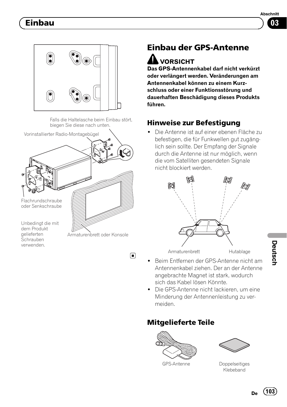 Einbau der gps-antenne, Hinweise zur befestigung 103, Mitgelieferte teile 103 | 03 einbau, Hinweise zur befestigung, Mitgelieferte teile | Pioneer SPH-DA02 User Manual | Page 103 / 152