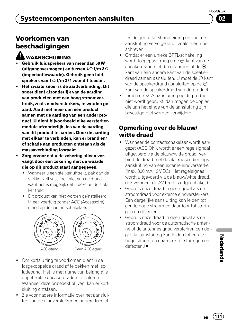 Voorkomen van beschadigingen, Opmerking over de blauw/witte, Draad | 02 systeemcomponenten aansluiten, Opmerking over de blauw/ witte draad, Nederlands | Pioneer SPH-DA02 User Manual | Page 111 / 152