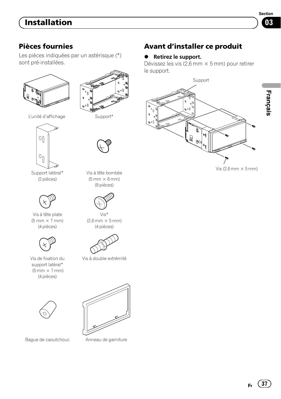 Pièces fournies 37, Avant d’installer ce produit 37, 03 installation | Pièces fournies, Avant d ’installer ce produit, Français | Pioneer SPH-DA02 User Manual | Page 37 / 152