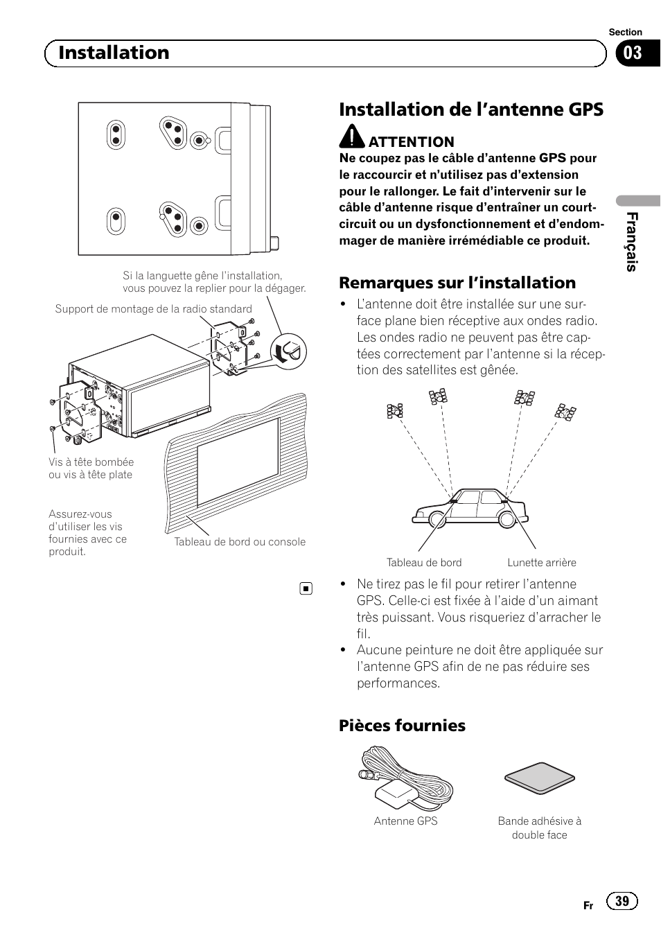 Installation de l, Antenne gps 39, Remarques sur l’installation 39 | Pièces fournies 39, Installation de l ’antenne gps, 03 installation, Remarques sur l ’installation, Pièces fournies | Pioneer SPH-DA02 User Manual | Page 39 / 152