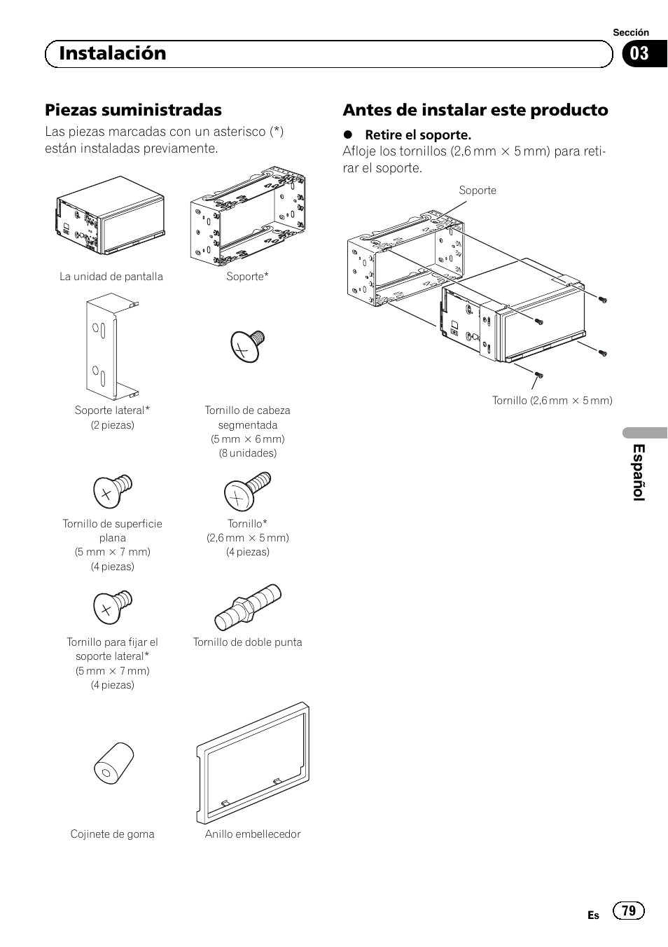 Piezas suministradas 79, Antes de instalar este producto 79, 03 instalación | Piezas suministradas, Antes de instalar este producto, Español | Pioneer SPH-DA02 User Manual | Page 79 / 152