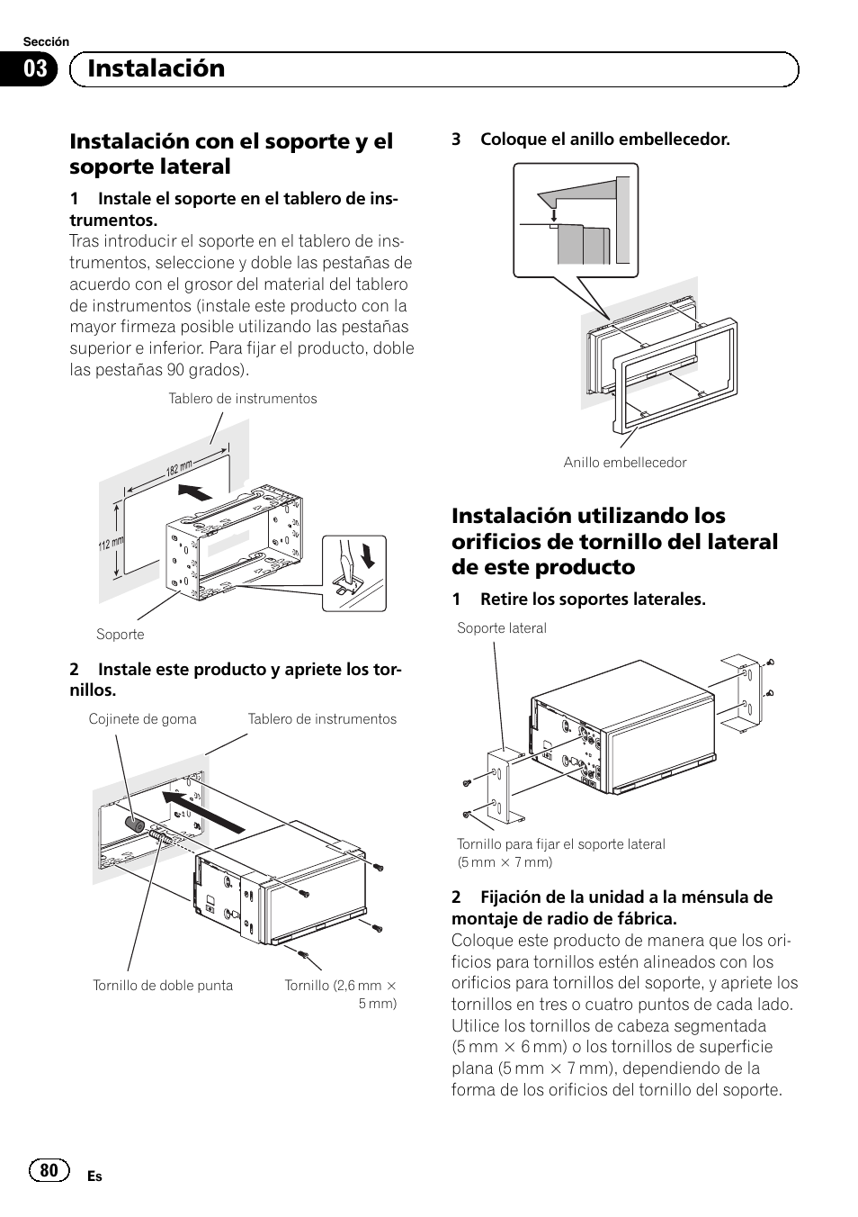 Instalación con el soporte y el soporte, Lateral, Instalación utilizando los orificios de | Tornillo del lateral de este producto, 03 instalación, Instalación con el soporte y el soporte lateral | Pioneer SPH-DA02 User Manual | Page 80 / 152