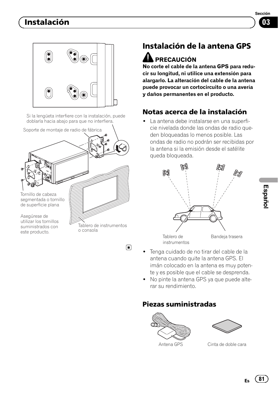 Instalación de la antena gps, Notas acerca de la instalación 81, Piezas suministradas 81 | 03 instalación, Notas acerca de la instalación, Piezas suministradas | Pioneer SPH-DA02 User Manual | Page 81 / 152