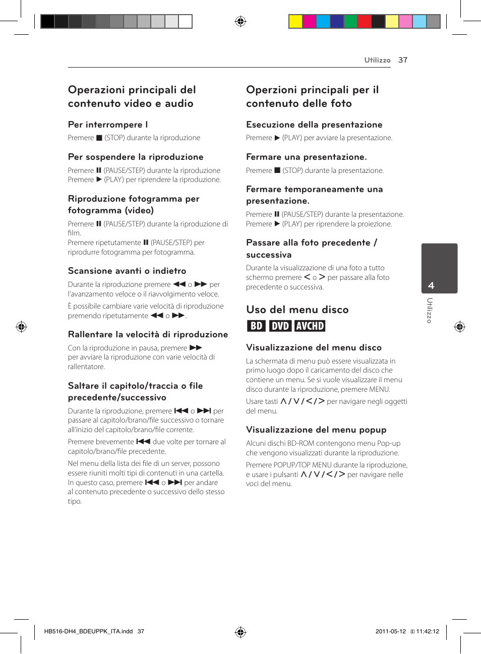 37 – operazioni principali del contenuto, Video e audio, 37 – operzioni principali per il contenuto | Delle foto, 37 – uso del menu disco, Operazioni principali del contenuto video e audio, Operzioni principali per il contenuto delle foto, Uso del menu disco ero | Pioneer BCS-FS111 User Manual | Page 223 / 376