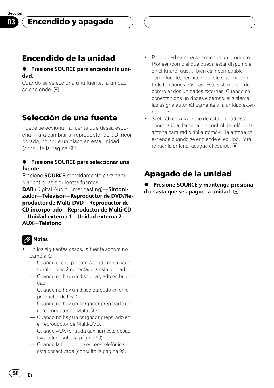 Encendido y apagado, Encendido de la unidad 58, Selección de una fuente 58 | Apagado de la unidad 58, Encendido de la unidad, Selección de una fuente, Apagado de la unidad | Pioneer DEH-P6500R User Manual | Page 58 / 108