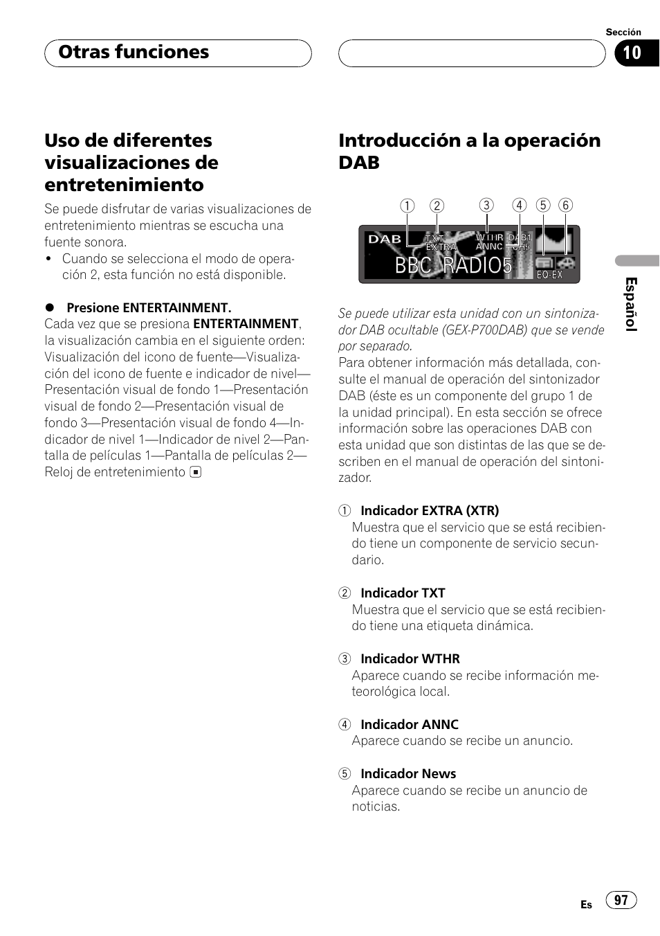 Uso de diferentes visualizaciones de, Entretenimiento 97, Introducción a la operación dab 97 | Introducción a la operación dab, Otras funciones | Pioneer DEH-P6500R User Manual | Page 97 / 108