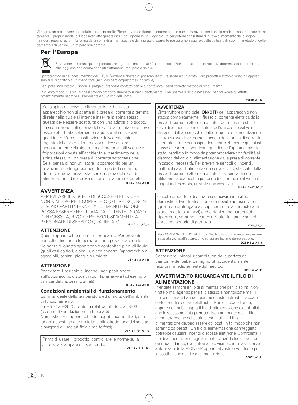 Per l’europa, Attenzione, Condizioni ambientali di funzionamento | Avvertenza, Avvertimento riguardante il filo di alimentazione | Pioneer DDJ-S1 User Manual | Page 58 / 124