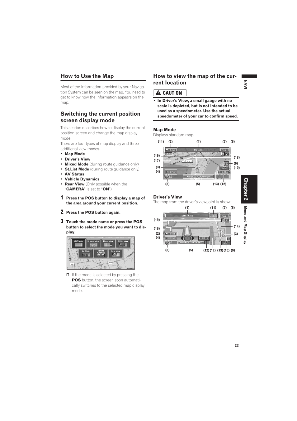 How to use the map, Switching the current position screen display mode, How to view the map of the current location | How to read the current position screen, How to view the map of the cur- rent location, Chapter 2 | Pioneer AVIC-X1 User Manual | Page 25 / 125