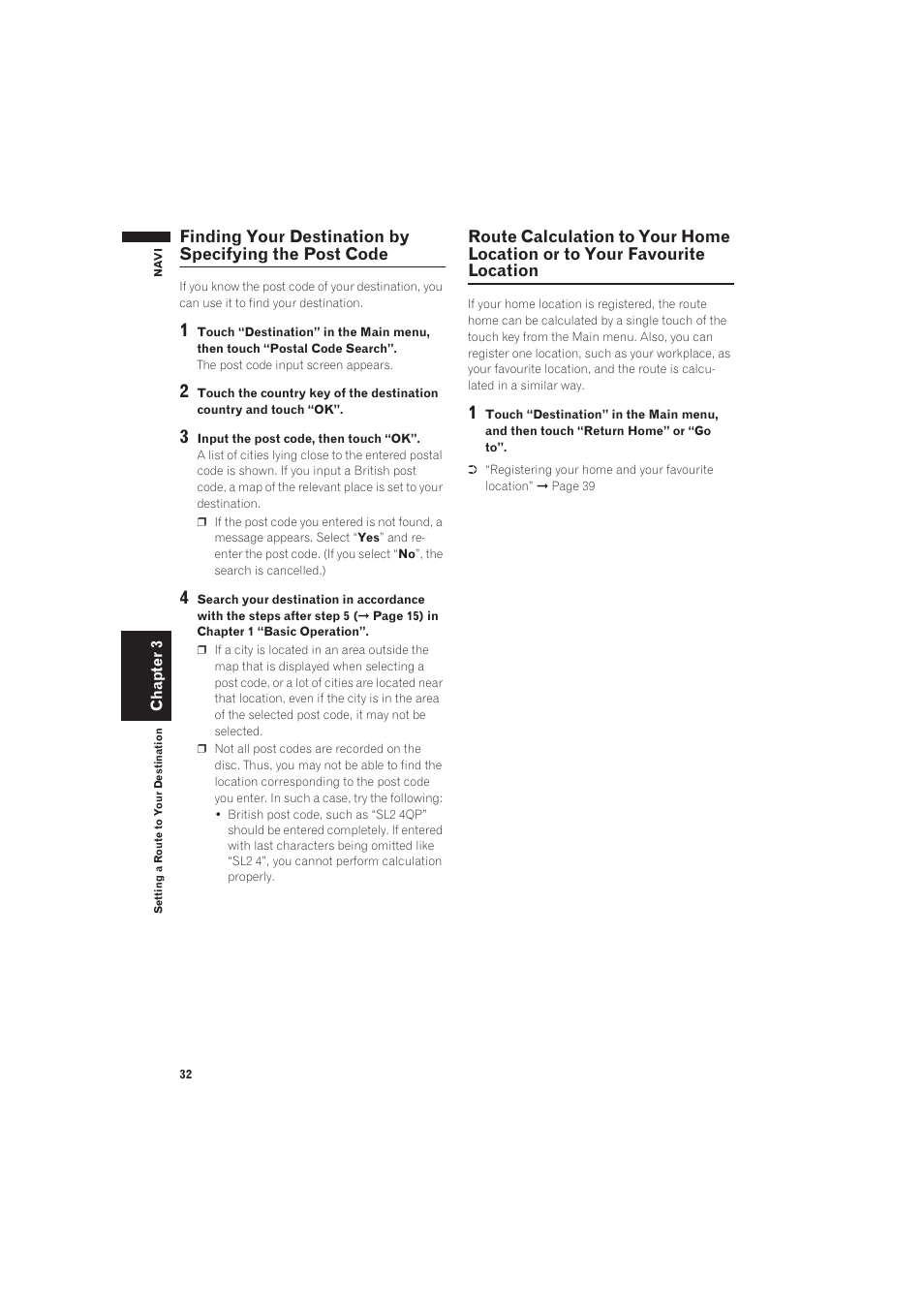 Finding your destination by specifying the post, Code, Route calculation to your home location or to | Your favourite location | Pioneer AVIC-X1 User Manual | Page 34 / 125