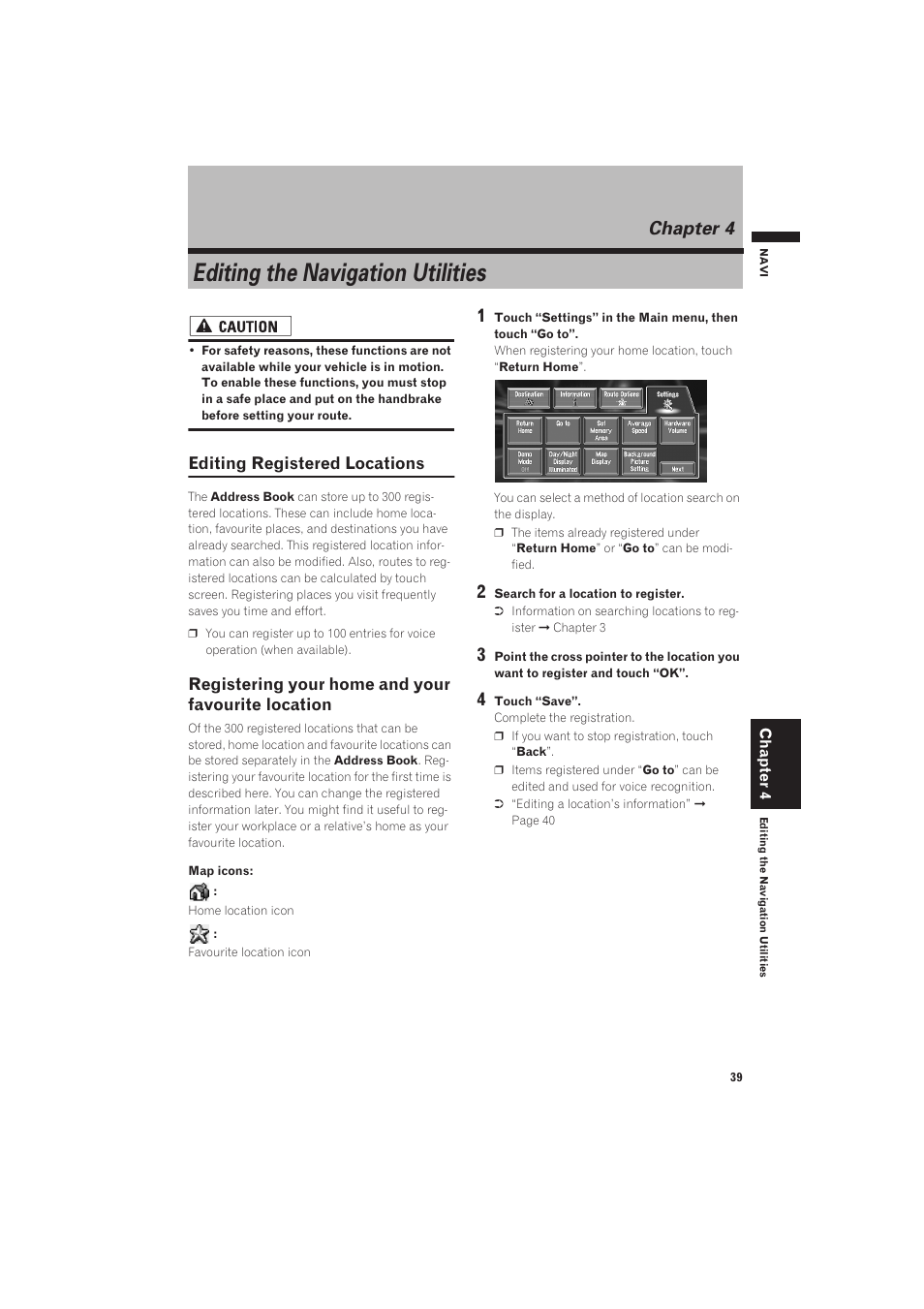 Chapter 4, Editing the navigation utilities, Editing registered locations | Registering your home and your favourite location, Registering your home and your favourite, Location | Pioneer AVIC-X1 User Manual | Page 41 / 125
