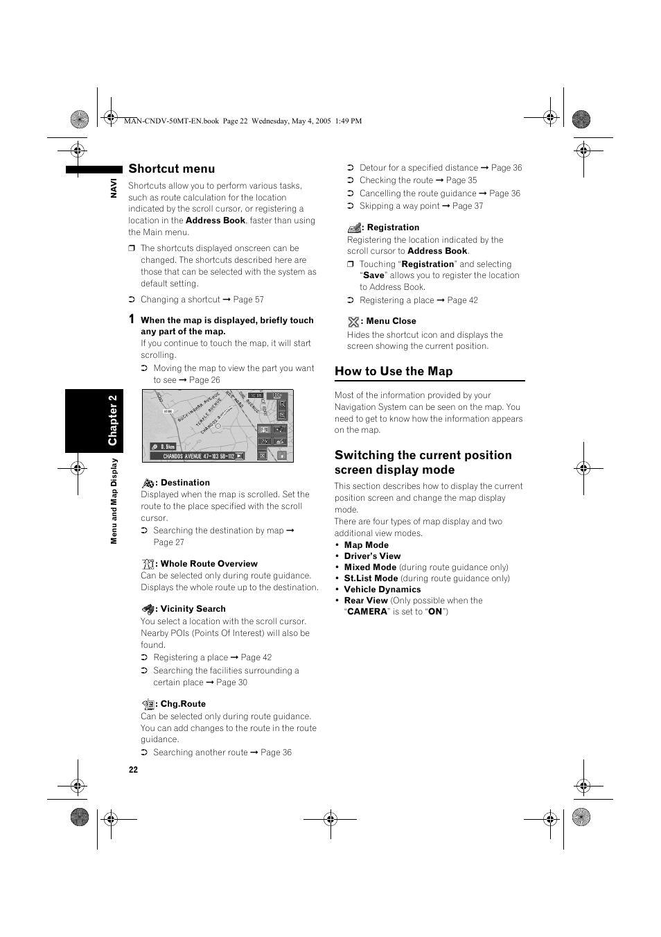 Shortcut menu, How to use the map, Switching the current position screen display mode | Pioneer CNDV-50MT User Manual | Page 24 / 142