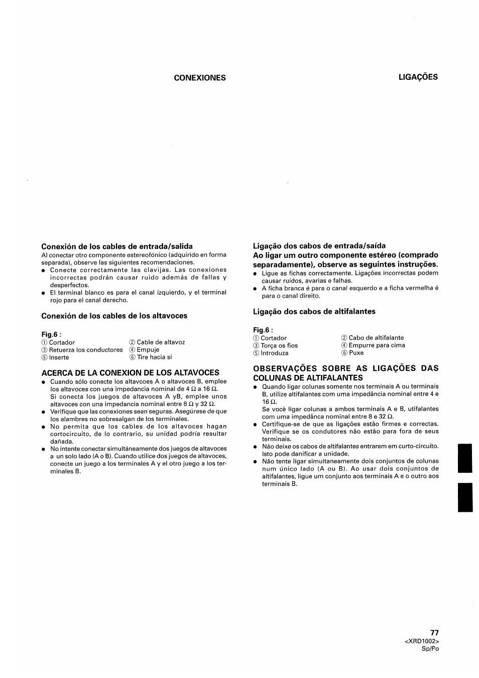 Conexión de los cables de entrada/salida, Conexión de los cables de los altavoces, Acerca de la conexion de los altavoces | Ligaçâo dos cabos de entrada/saída, Ao ligar um outro componente estéreo (comprado, Separadamente), observe as seguintes instruçôes, Ligaçâo dos cabos de altifalantes | Pioneer SX-209RDS User Manual | Page 77 / 130