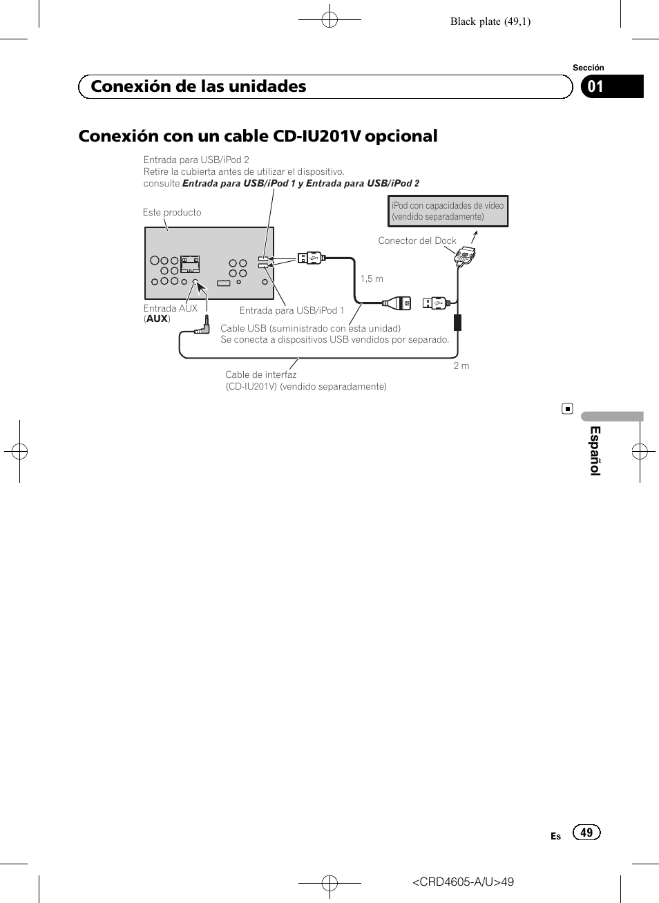 Conexión con un cable cd-iu201v opcional, 01 conexión de las unidades | Pioneer AVH-8400BT User Manual | Page 49 / 88
