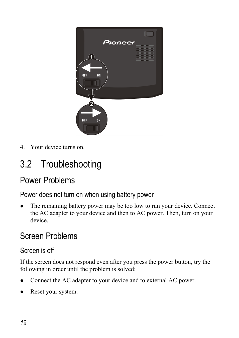 2 troubleshooting, Power problems, Screen problems | Troubleshooting, Power does not turn on when using battery power, Screen is off | Pioneer AVIC-S1 User Manual | Page 25 / 28