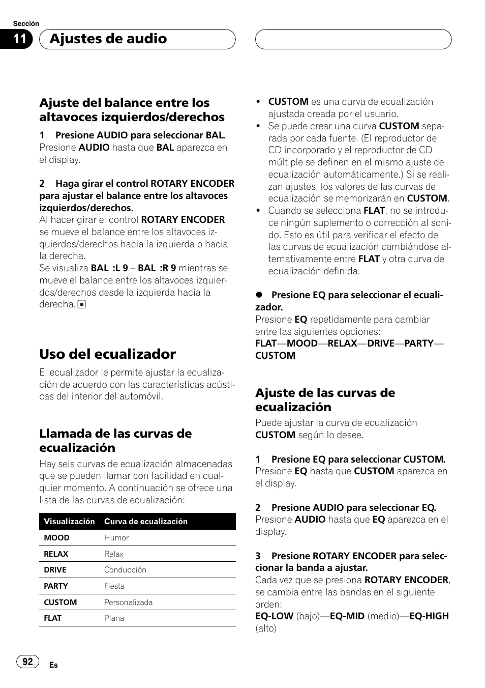 Ajuste del balance entre los altavoces, Izquierdos/derechos 92, Uso del ecualizador 92 | Llamada de las curvas de, Ecualización 92, Ajuste de las curvas de, Uso del ecualizador, Ajustes de audio, Llamada de las curvas de ecualización, Ajuste de las curvas de ecualización | Pioneer DEH-P77MP User Manual | Page 92 / 112