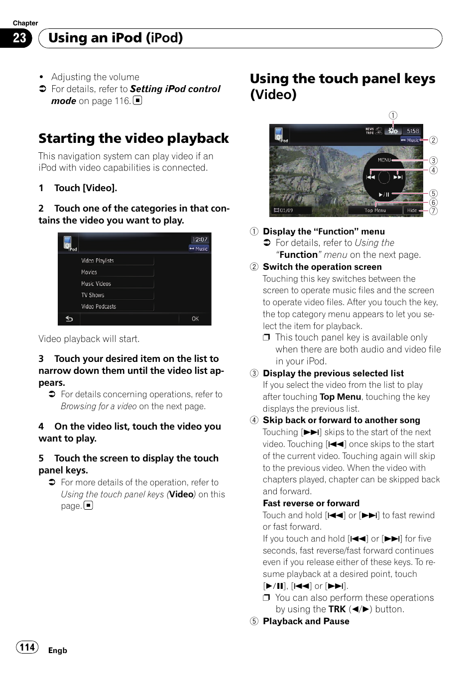 Starting the video playback, Using the touch panel keys (video), Using an ipod (ipod) | Pioneer AVIC-F10BT User Manual | Page 114 / 172