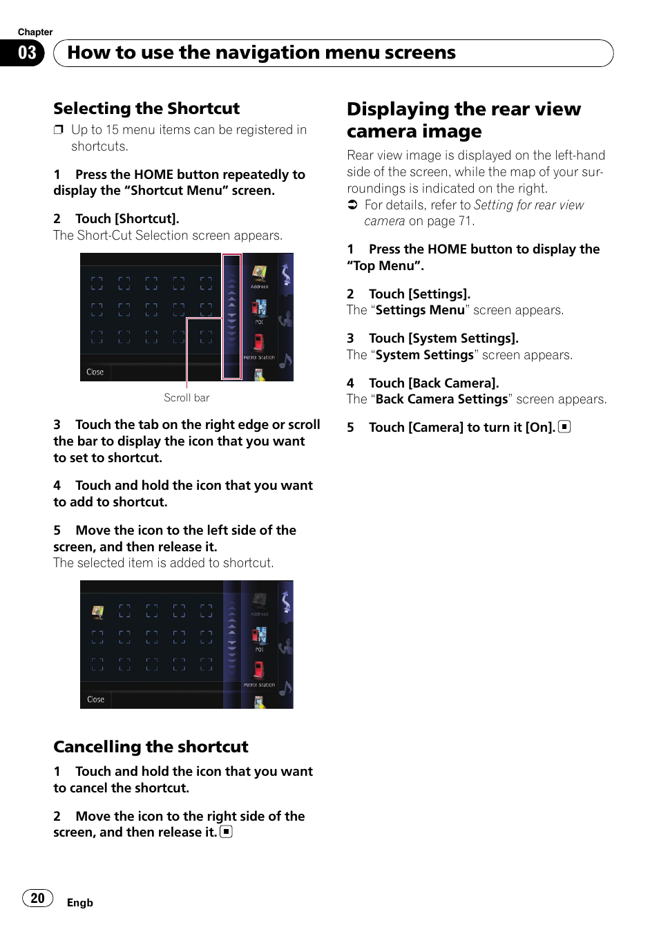 Selecting the shortcut 20, Cancelling the shortcut 20, Displaying the rear view camera image | How to use the navigation menu screens, Selecting the shortcut, Cancelling the shortcut | Pioneer AVIC-F10BT User Manual | Page 20 / 172