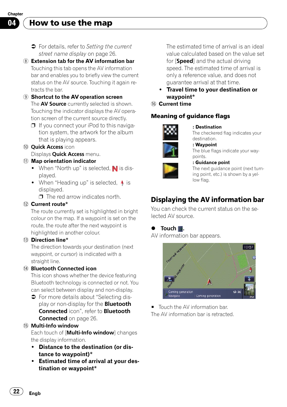 Displaying the av information bar 22, How to use the map, Displaying the av information bar | Pioneer AVIC-F10BT User Manual | Page 22 / 172