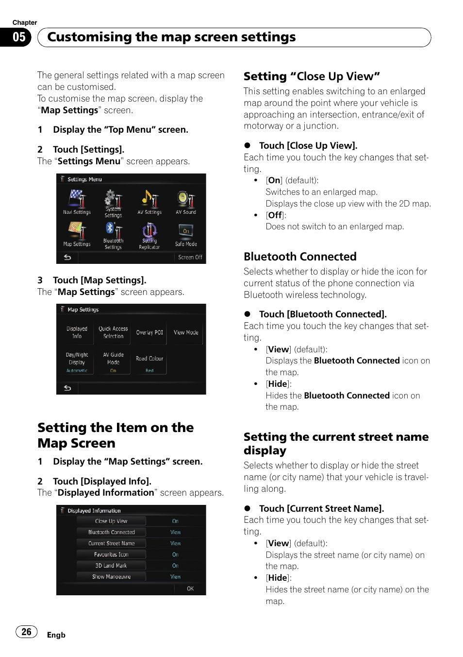 Setting “close up view” 26, Bluetooth connected 26, Setting the current street name | Display, Setting the current, Bluetooth, Setting the item on the map screen, Customising the map screen settings, Setting “close up view, Bluetooth connected | Pioneer AVIC-F10BT User Manual | Page 26 / 172