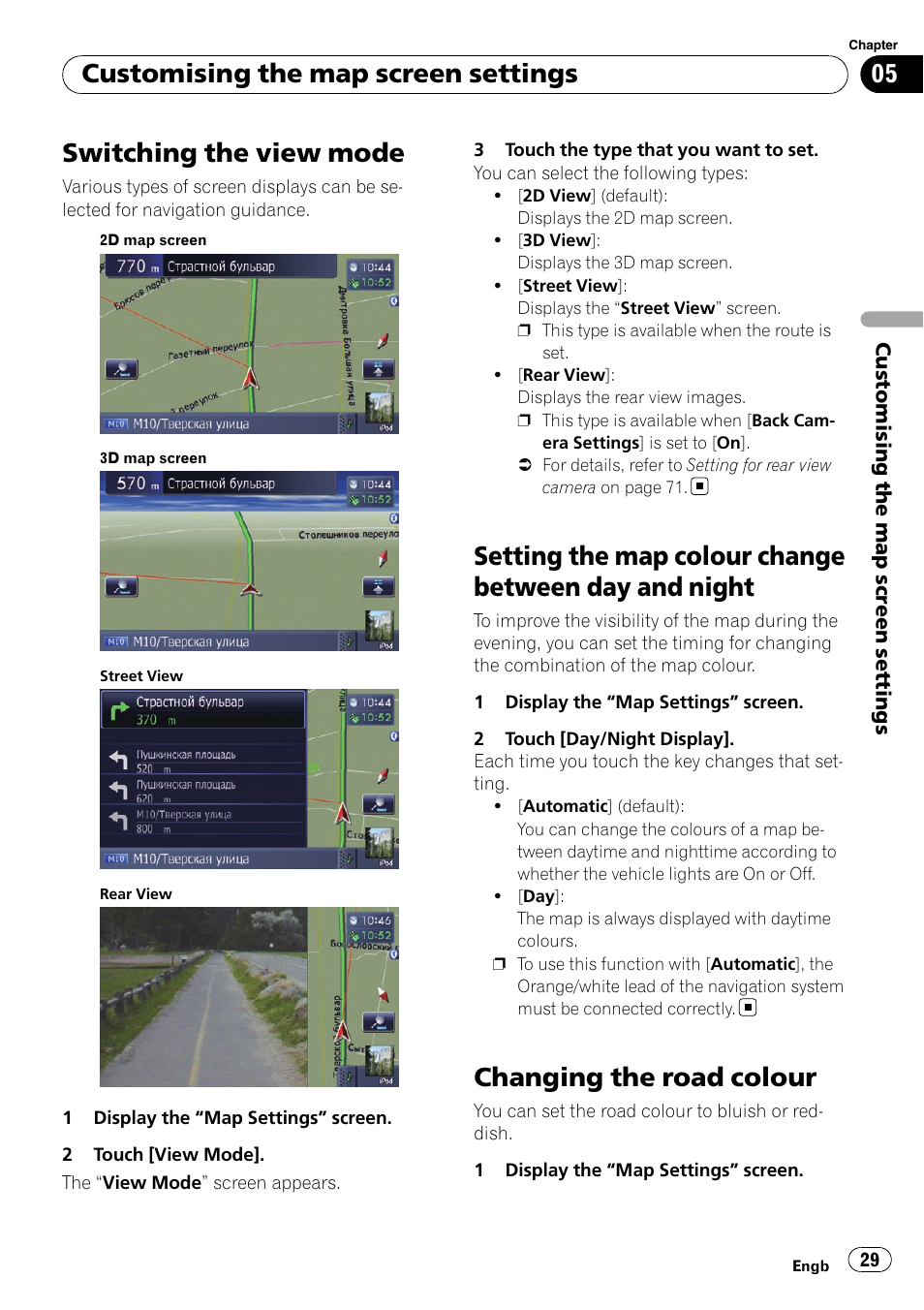 Switching the view mode, Setting the map colour change between day, And night | Changing the road colour, Customising the map screen settings | Pioneer AVIC-F10BT User Manual | Page 29 / 172