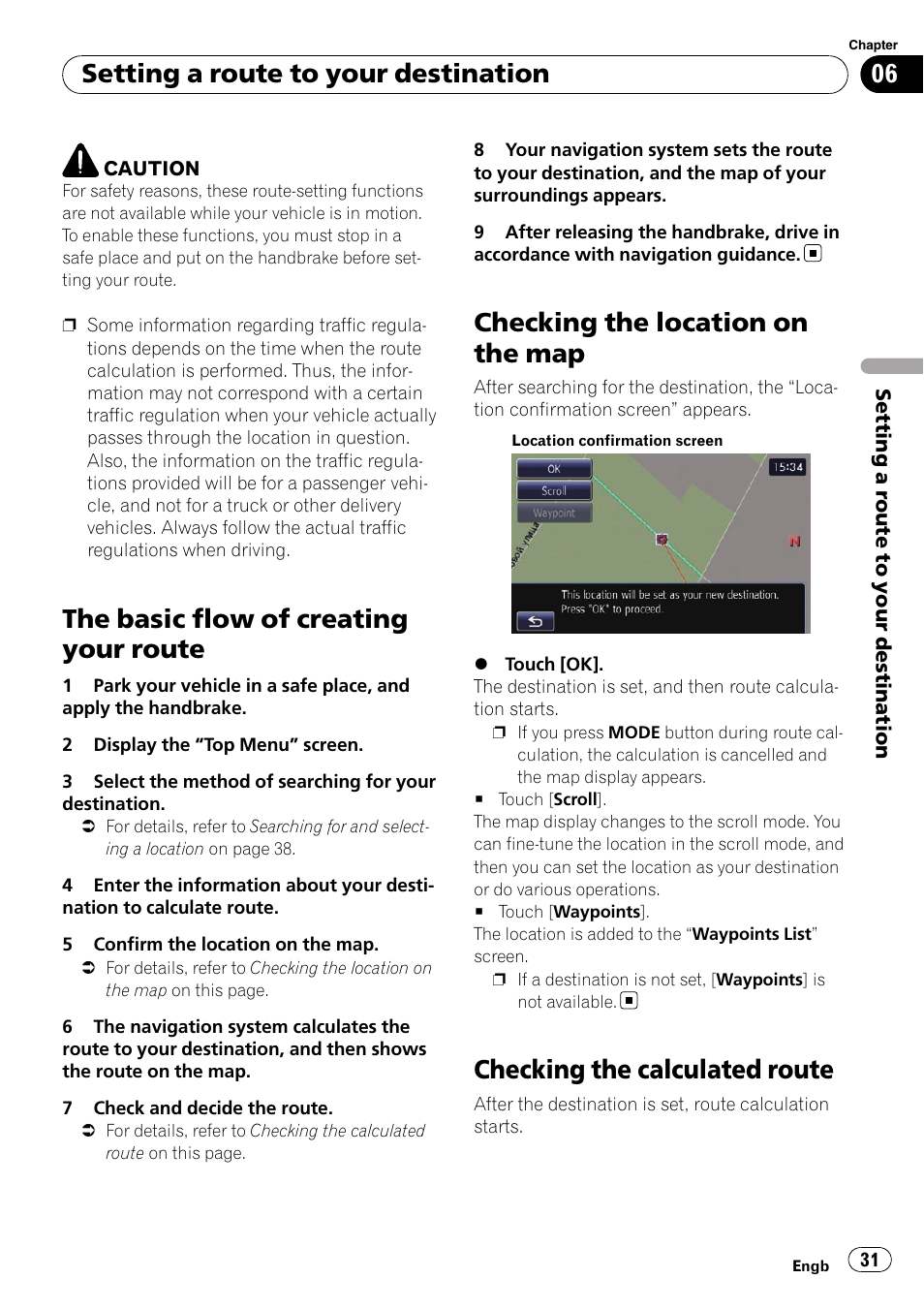 Checking the location on the map, Checking the calculated route, The basic flow of creating your route | Setting a route to your destination | Pioneer AVIC-F10BT User Manual | Page 31 / 172