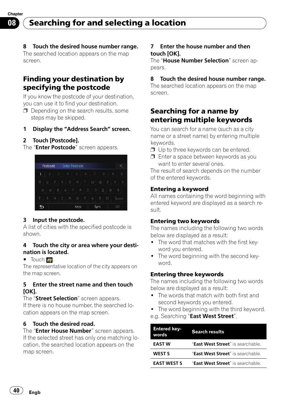 Finding your destination by specifying, The postcode, Searching for a name by entering | Multiple keywords, Searching for and selecting a location, Searching for a name by entering multiple keywords | Pioneer AVIC-F10BT User Manual | Page 40 / 172