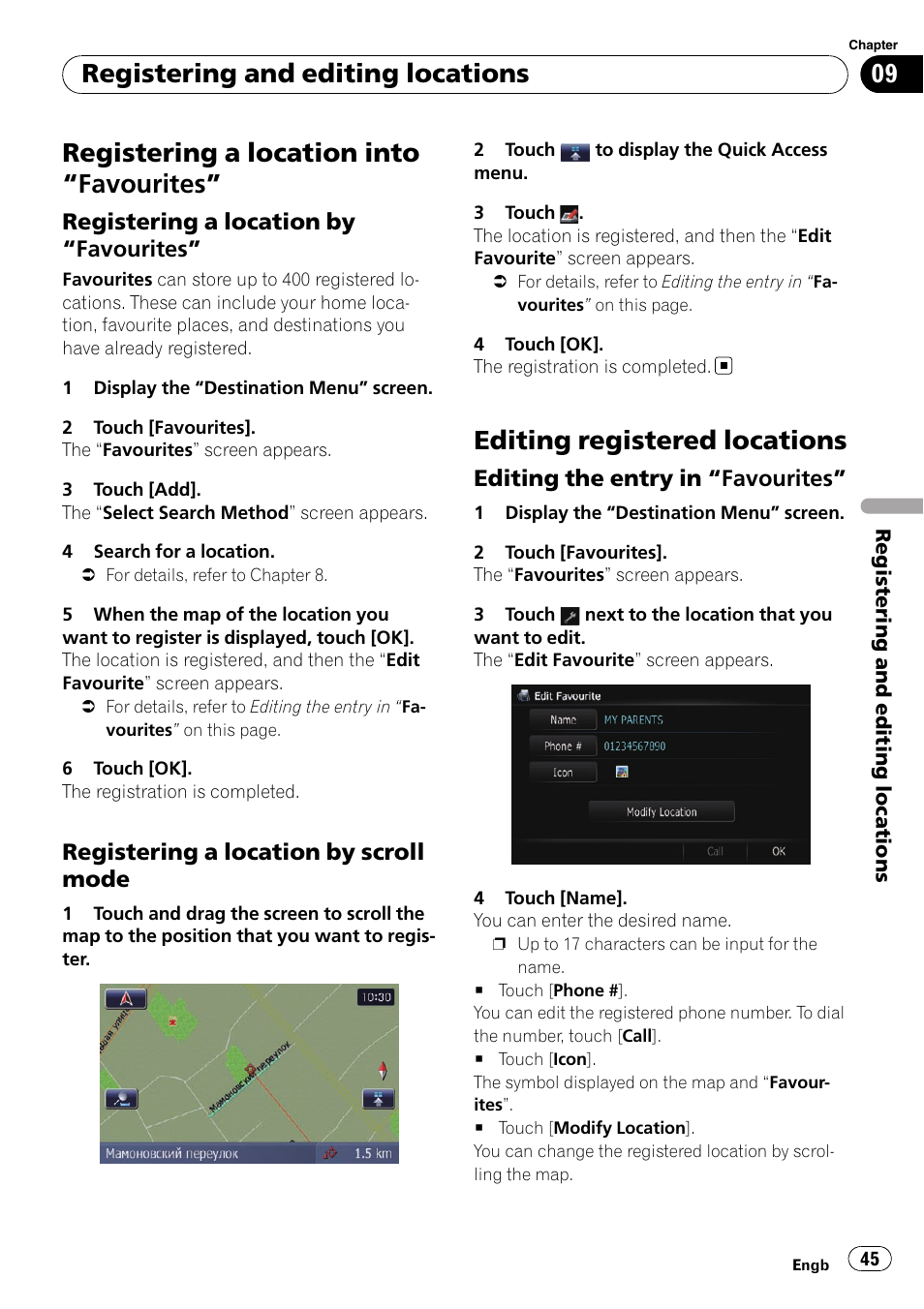 Favourites” 45, Registering a location by, Registering a location by scroll | Mode, Editing registered locations, Editing the entry in “favourites” 45, Registering a location, Into, Registering a location into “favourites, Registering and editing locations | Pioneer AVIC-F10BT User Manual | Page 45 / 172