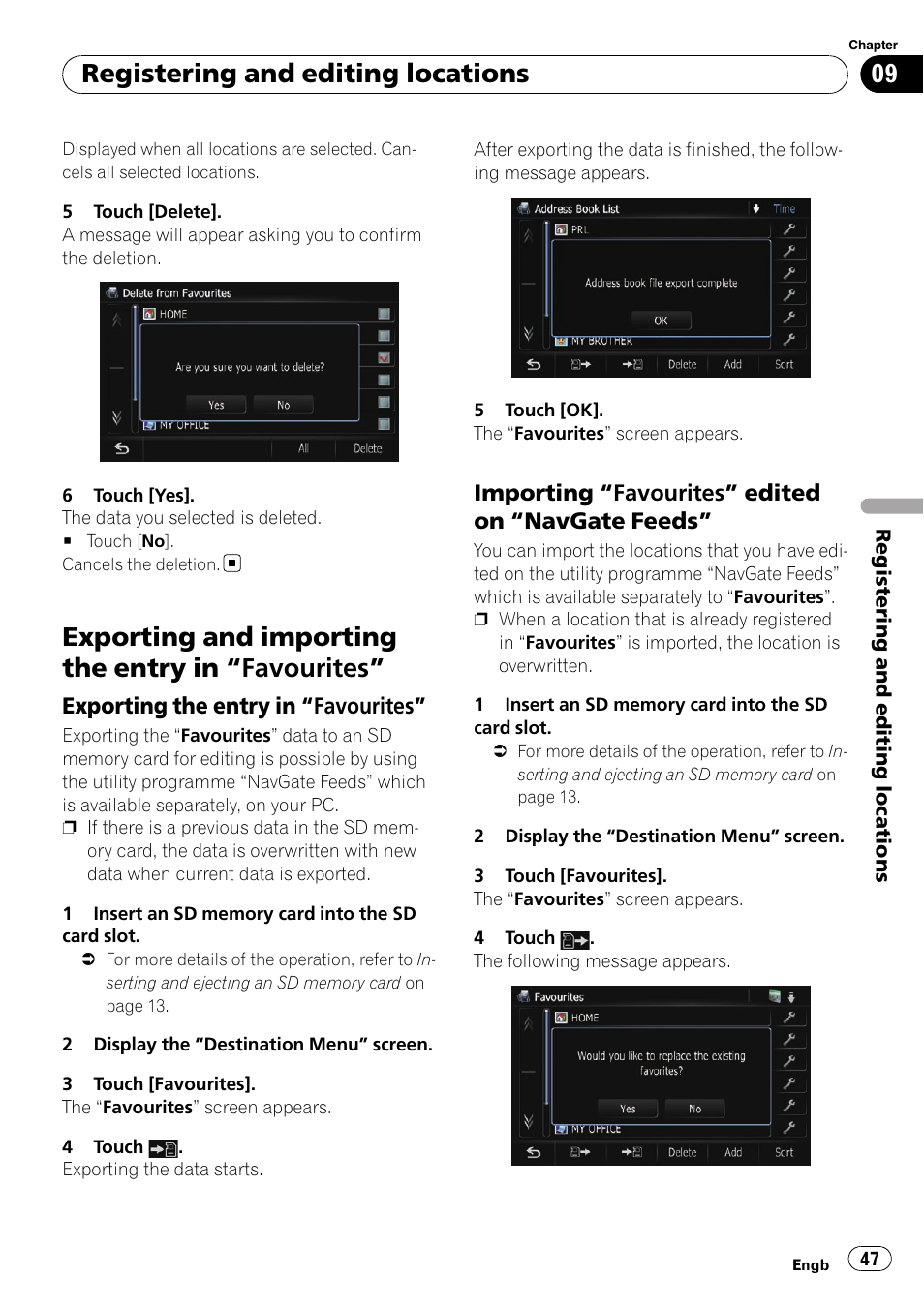 Exporting and importing the entry in, Favourites” 47, Exporting the entry in “favourites” 47 | Importing “favourites” edited on, Navgate feeds” 47, Exporting and importing the entry in “favourites, Registering and editing locations | Pioneer AVIC-F10BT User Manual | Page 47 / 172