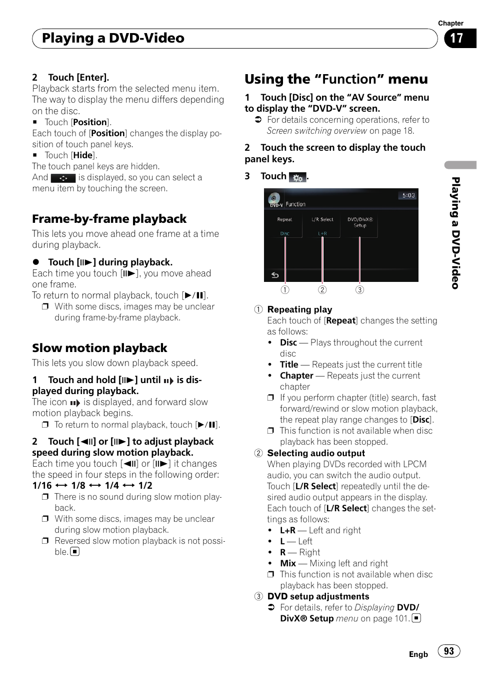 Frame-by-frame playback 93, Slow motion playback 93, Using the | Function” menu 93, Frame-by-frame play, Slow motion playback, Using the “function” menu, Playing a dvd-video, Frame-by-frame playback | Pioneer AVIC-F10BT User Manual | Page 93 / 172