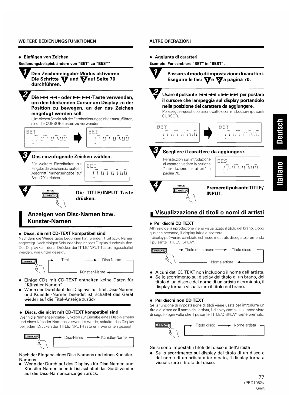 Einfügen von zeichen, Discs, die mit cd-text kompatibel sind, Discs, die nicht mit cd-text kompatibel sind | Aggiunta di caratteri, Per dischi cd text, Per dischi non cd text, Anzeigen von disc-namen bzw. künster-namen, I visualizzazione dì tìtoli o nomi di artisti | Pioneer PD-F1007 User Manual | Page 77 / 84