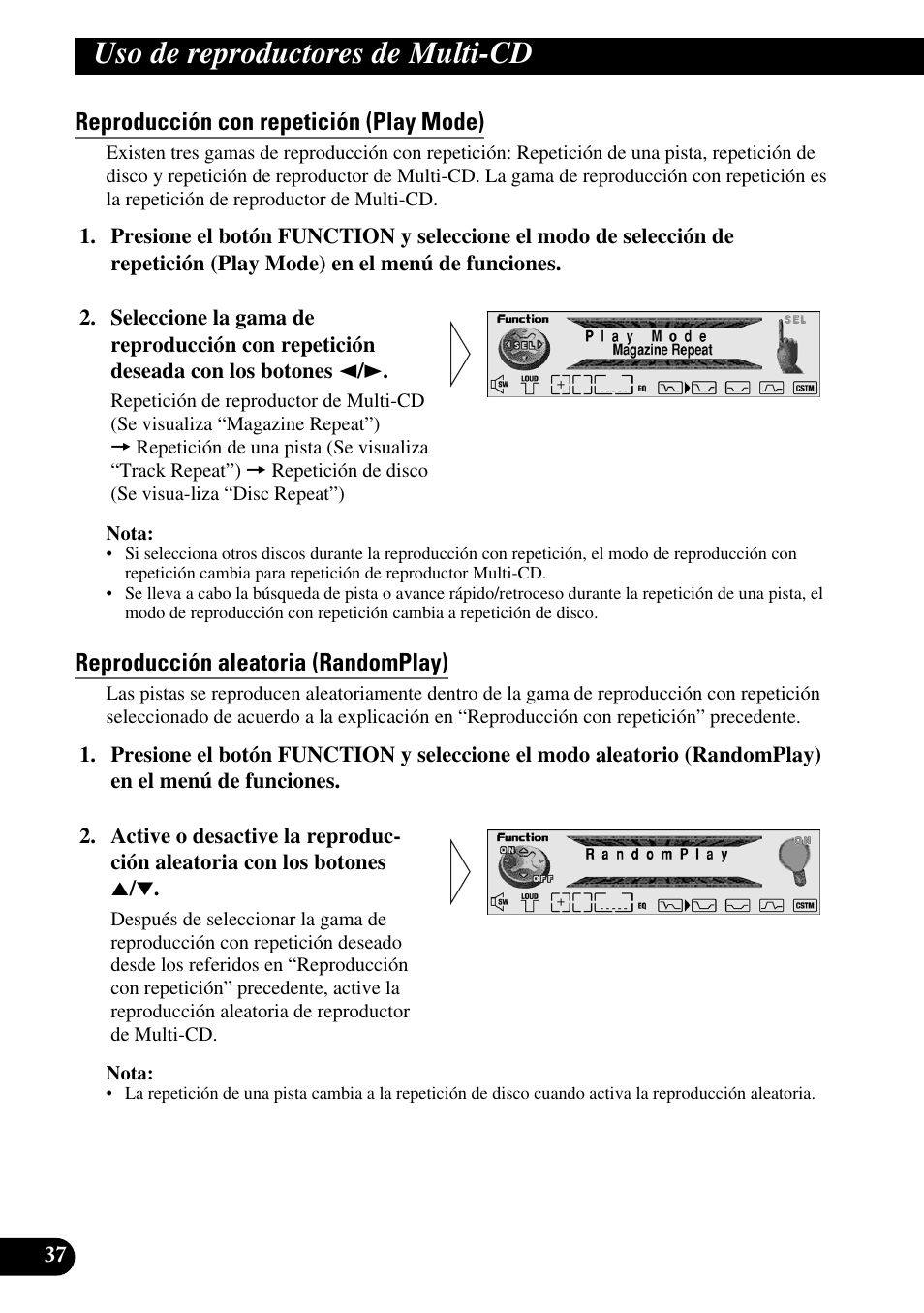 Uso de reproductores de multi-cd, Reproducción con repetición (play mode), Reproducción aleatoria (randomplay) | Pioneer MEH-P9100R User Manual | Page 118 / 164