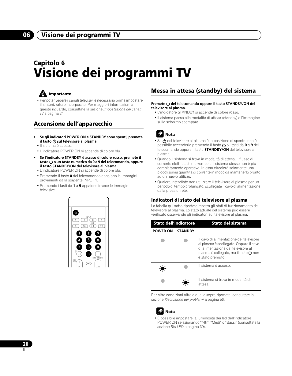 06 visione dei programmi tv, Accensione dell’apparecchio, Messa in attesa (standby) del sistema | Visione dei programmi tv, Visione dei programmi tv 06, Capitolo 6 | Pioneer PDP-5080XA User Manual | Page 200 / 362