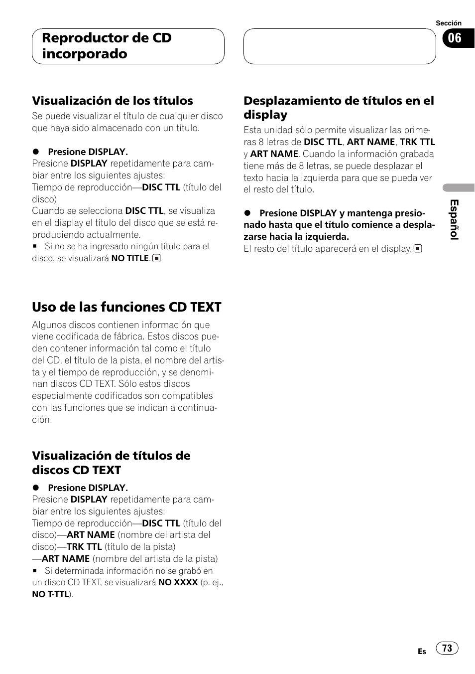 Visualización de los títulos 73, Uso de las funciones cd text 73, Visualización de títulos de discos cd | Text 73, Desplazamiento de títulos en el, Display 73, Uso de las funciones cd text, Reproductor de cd incorporado | Pioneer DEH-P6700MP User Manual | Page 73 / 108