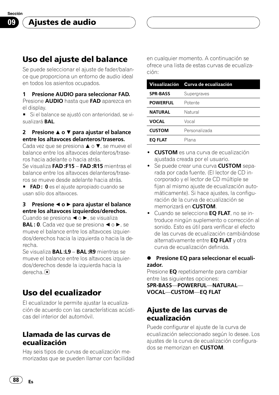 Uso del ajuste del balance 88, Uso del ecualizador 88, Llamada de las curvas de | Ecualización 88, Ajuste de las curvas de, Uso del ajuste del balance, Uso del ecualizador, Ajustes de audio, Llamada de las curvas de ecualización, Ajuste de las curvas de ecualización | Pioneer DEH-P6700MP User Manual | Page 88 / 108