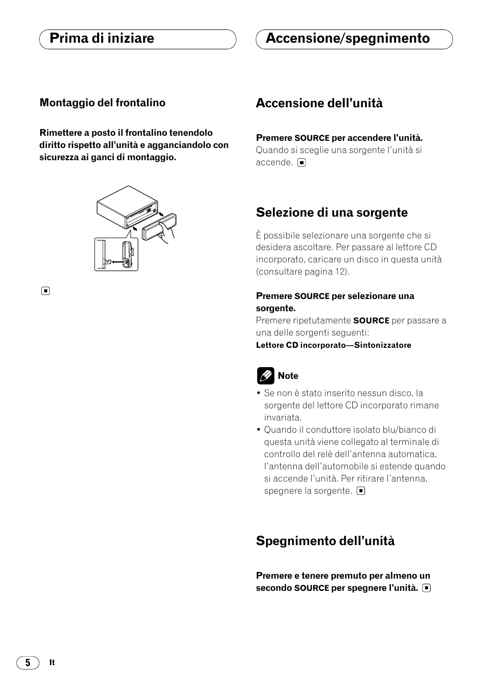 Montaggio del frontalino 5, Accensione/spegnimento, Prima di iniziare accensione/spegnimento | Accensione dell’unità, Selezione di una sorgente, Spegnimento dell’unità | Pioneer DEH-2460R User Manual | Page 86 / 124