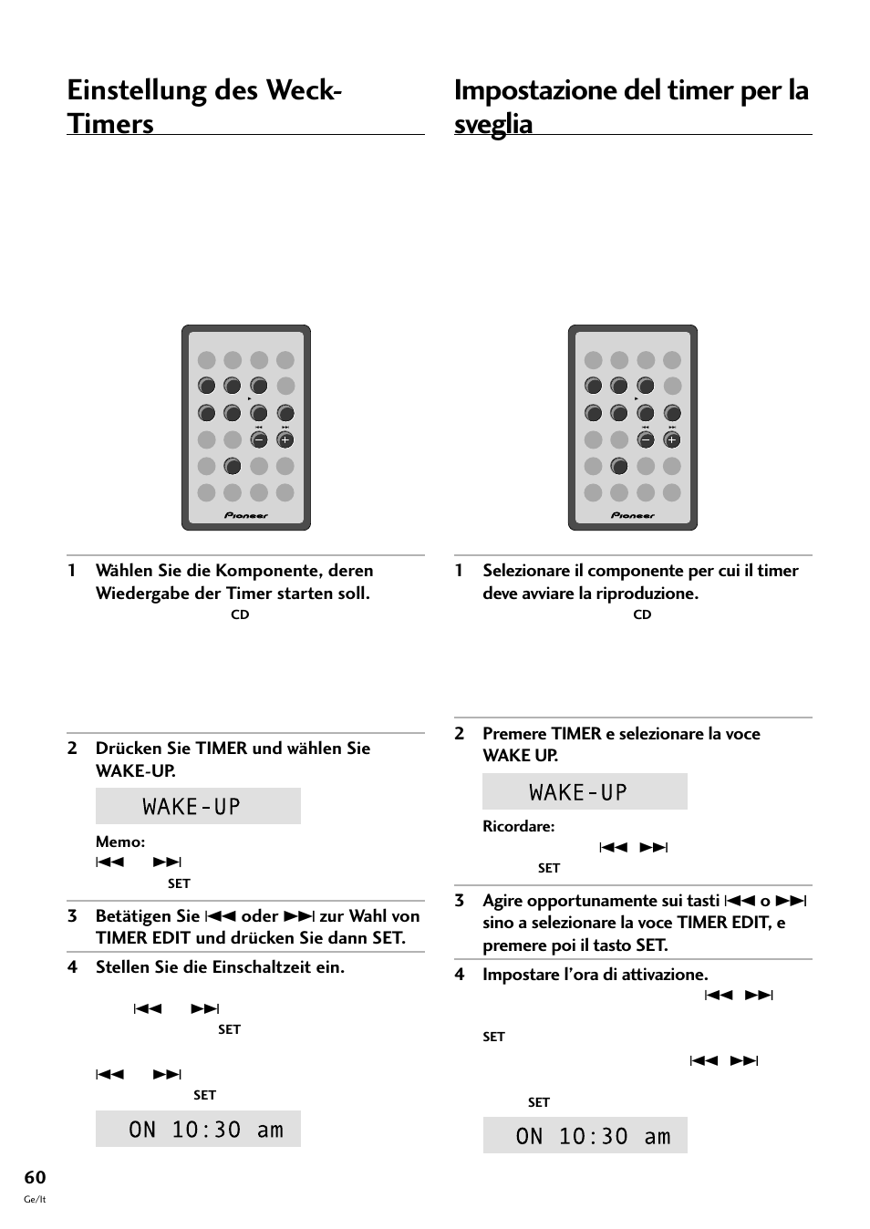 Einstellung des weck-timers, Impostazione del timer per la sveglia, Einstellung des weck- timers | 2 drücken sie timer und wählen sie wake-up, 2 premere timer e selezionare la voce wake up, Beispiel: drücken sie die, Per esempio, premere il tasto | Pioneer CT-F10 User Manual | Page 132 / 146