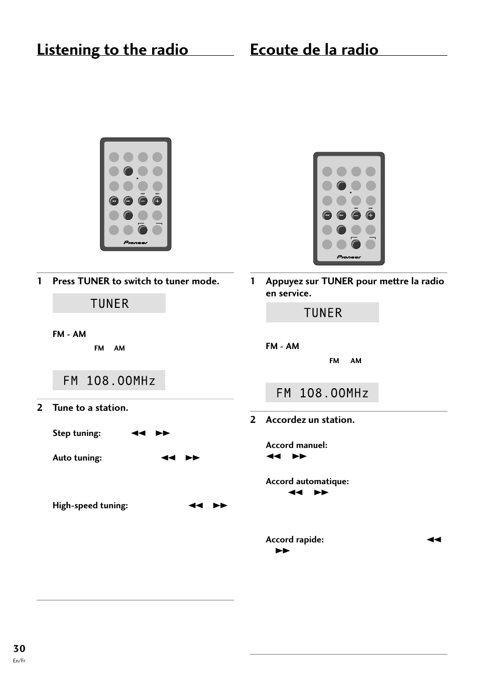 Ecoute de la radio, Listening to the radio, 2 accordez un station | 1 press tuner to switch to tuner mode, 2 tune to a station | Pioneer CT-F10 User Manual | Page 30 / 146