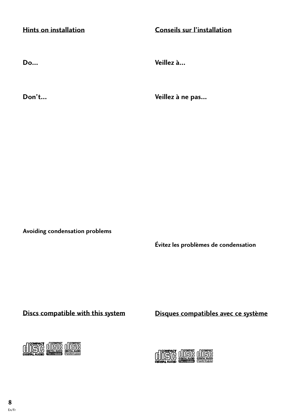 Conseils sur l’installation, Évitez les problèmes de condensation, 2 installing and connecting up | Hints on installation, Don’t, Discs compatible with this system, Veillez à, Veillez à ne pas, Disques compatibles avec ce système | Pioneer CT-F10 User Manual | Page 8 / 146