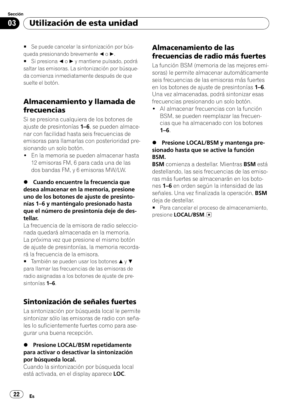Almacenamiento y llamada de, Frecuencias 22, Sintonización de señales fuertes 22 | Almacenamiento de las frecuencias, De radio más fuertes 22, Utilización de esta unidad, Almacenamiento y llamada de frecuencias, Sintonización de señales fuertes | Pioneer DEH-281MP User Manual | Page 22 / 124