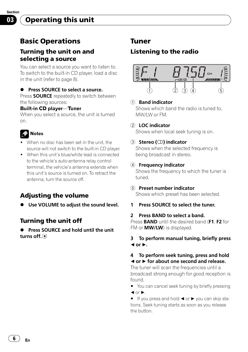 Operating this unit basic operations 6, Turning the unit on and selecting a, Source 6 | Adjusting the volume 6, Turning the unit off 6, Tuner 6, Listening to the radio 6, Basic operations, Tuner, Operating this unit | Pioneer DEH-281MP User Manual | Page 6 / 124