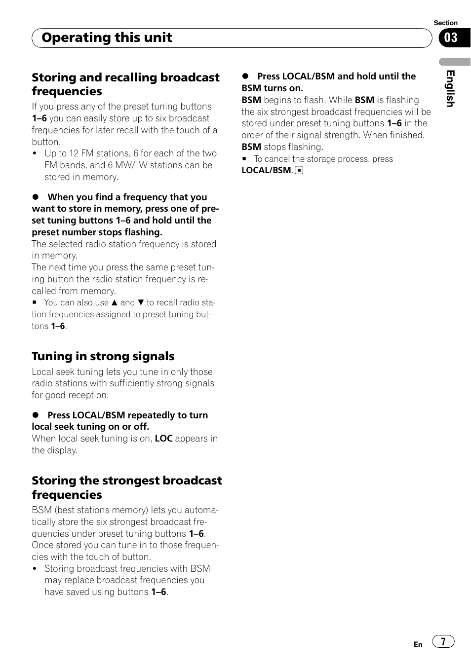 Storing and recalling broadcast, Frequencies 7, Tuning in strong signals 7 | Storing the strongest broadcast, Operating this unit, Storing and recalling broadcast frequencies, Tuning in strong signals, Storing the strongest broadcast frequencies | Pioneer DEH-281MP User Manual | Page 7 / 124