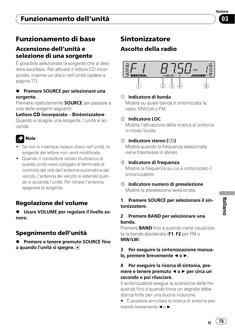 Funzionamento dellunità, Funzionamento di base 75, Accensione dellunità e selezione di | Una sorgente 75, Regolazione del volume 75, Spegnimento dellunità 75, Sintonizzatore 75, Ascolto della radio 75, Funzionamento di base, Sintonizzatore | Pioneer DEH-281MP User Manual | Page 75 / 124