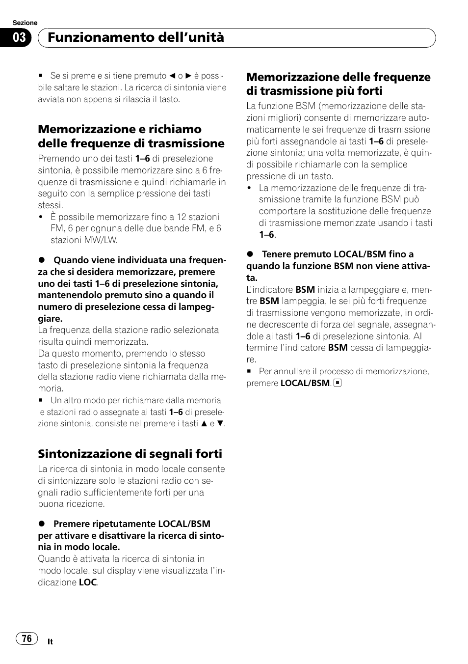 Memorizzazione e richiamo delle, Frequenze di trasmissione 76, Sintonizzazione di segnali forti 76 | Memorizzazione delle frequenze di, Trasmissione più forti 76, Funzionamento dellunità, Sintonizzazione di segnali forti | Pioneer DEH-281MP User Manual | Page 76 / 124