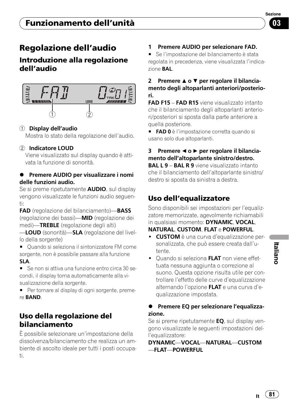 Regolazione dellaudio 81, Introduzione alla regolazione, Dellaudio 81 | Uso della regolazione del, Bilanciamento 81, Uso dellequalizzatore 81, Regolazione dellaudio, Funzionamento dellunità | Pioneer DEH-281MP User Manual | Page 81 / 124