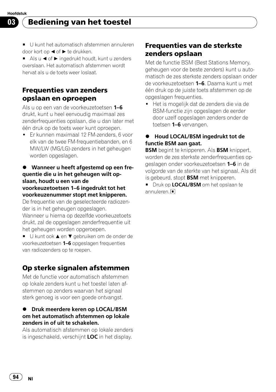 Frequenties van zenders opslaan en, Oproepen 94, Op sterke signalen afstemmen 94 | Frequenties van de sterkste zenders, Opslaan 94, Bediening van het toestel, Frequenties van zenders opslaan en oproepen, Op sterke signalen afstemmen, Frequenties van de sterkste zenders opslaan | Pioneer DEH-281MP User Manual | Page 94 / 124