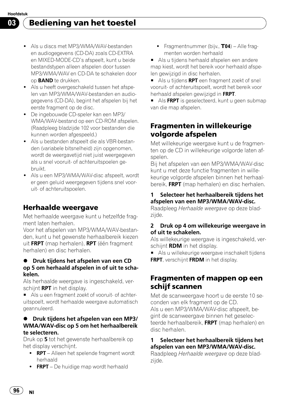 Herhaalde weergave 96, Fragmenten in willekeurige volgorde, Afspelen 96 | Fragmenten of mappen op een schijf, Scannen 96, Bediening van het toestel, Herhaalde weergave, Fragmenten in willekeurige volgorde afspelen, Fragmenten of mappen op een schijf scannen | Pioneer DEH-281MP User Manual | Page 96 / 124